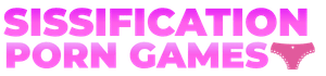 Sissification Games